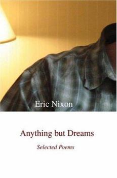 Paperback Anything But Dreams: Selected Poems Book