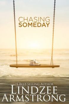 Chasing Someday - Book #1 of the Chasing Tomorrow