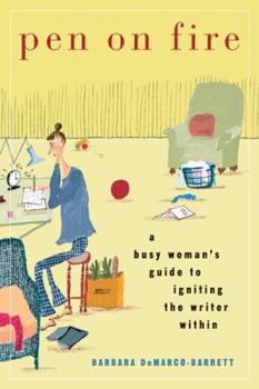 Paperback Pen on Fire: A Busy Woman's Guide to Igniting the Writer Within Book