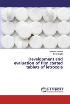 Paperback Development and evaluation of film coated tablets of letrozole Book