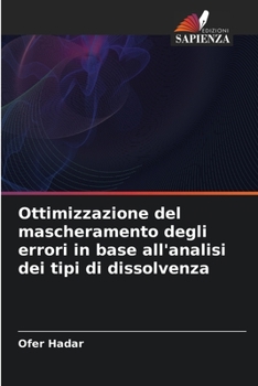 Paperback Ottimizzazione del mascheramento degli errori in base all'analisi dei tipi di dissolvenza [Italian] Book