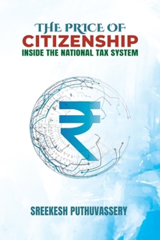 Paperback The Price of Citizenship: Inside the National Tax System Book