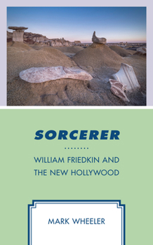 Hardcover Sorcerer: William Friedkin and the New Hollywood Book