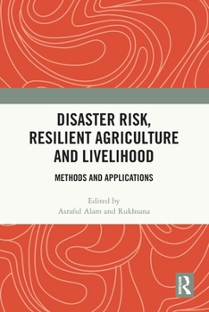 Paperback Disaster Risk, Resilient Agriculture and Livelihood: Methods and Applications Book