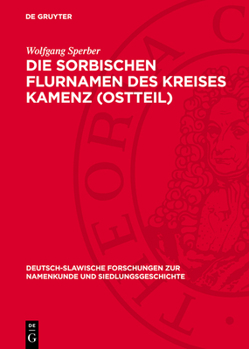Hardcover Die Sorbischen Flurnamen Des Kreises Kamenz (Ostteil) [German] Book