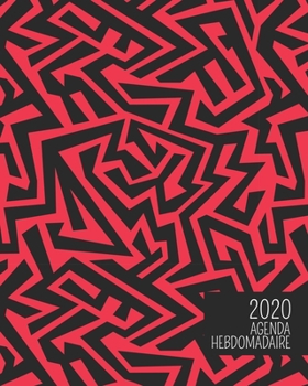 Paperback 2020 Agenda Hebdomadaire: Art abstrait rouge sauvage - Planificateur d'un an avec vues journali?res / mensuelles, traqueur d'habitude, tableau d [French] Book