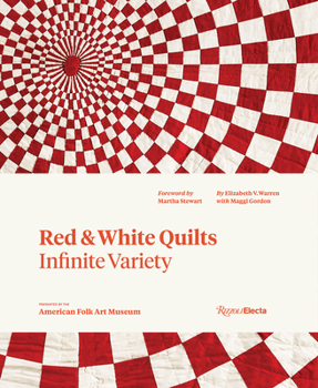 Hardcover Red and White Quilts: Infinite Variety: Presented by the American Folk Art Museum Book