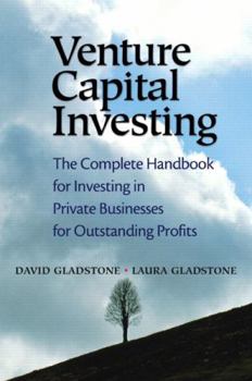 Paperback Venture Capital Investing: The Complete Handbook for Investing in Private Businesses for Outstanding Profits Book