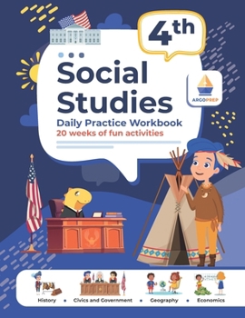 Paperback 4th Grade Social Studies: Daily Practice Workbook 20 Weeks of Fun Activities History Civic and Government Geography Economics + Video Explanatio Book