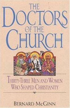 Paperback Doctors of the Church: Thirty-Three Men and Women Who Shaped Christianity Book