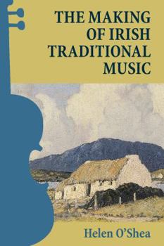 Hardcover The Making of Irish Traditional Music Book