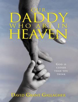 Paperback OUR DADDY WHO ART IN HEAVEN Book