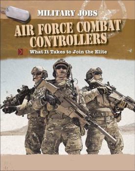 Library Binding Air Force Combat Controllers: What It Takes to Join the Elite Book