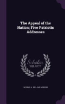 Hardcover The Appeal of the Nation; Five Patriotic Addresses Book