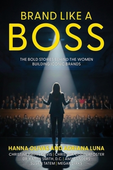 Brand Like a Boss: The Bold Stories Behind the Women Building Iconic Brands