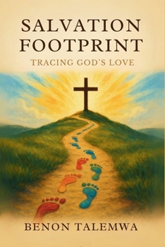 SALVATION FOOTPRINT: Tracing God’s Love