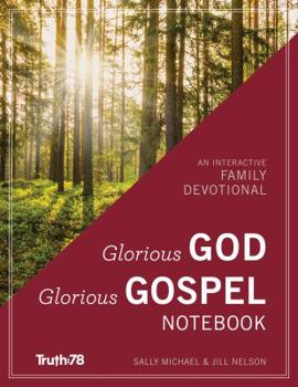 Staple Bound Glorious God, Glorious Gospel - Notebook Book