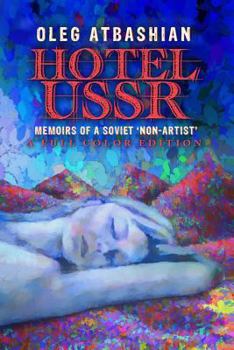Paperback Hotel USSR: Memoirs of a Soviet 'Non-Artist' (full color edition) Book
