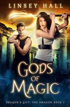 Gods of Magic - Book #1 of the Dragon's Gift: The Amazon