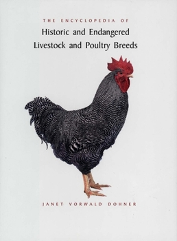 The Encyclopedia of Historic and Endangered Livestock and Poultry Breeds (Yale Agrarian Studies) - Book  of the Yale Agrarian Studies Series