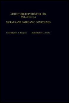 Hardcover Structure Reports for 1984, Volume 51a: Metals and Inorganic Sections Book