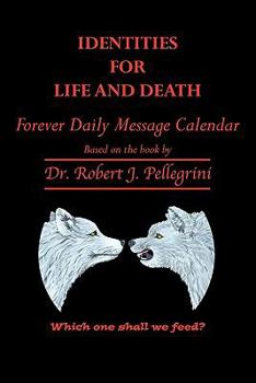 Paperback Identities for Life and Death: Forever Daily Message Calendar Book