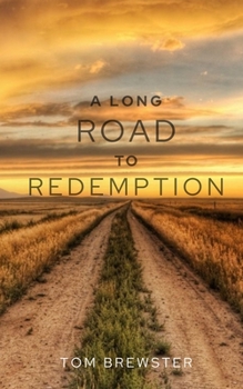 Paperback A Long Road to Redemption Book