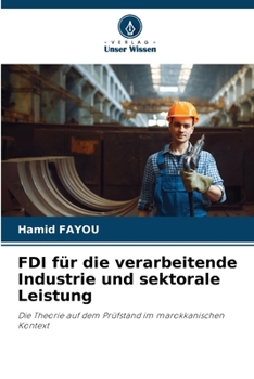 Paperback FDI für die verarbeitende Industrie und sektorale Leistung [German] Book