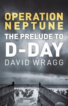 Hardcover Operation Neptune: The Prelude to D-Day Book