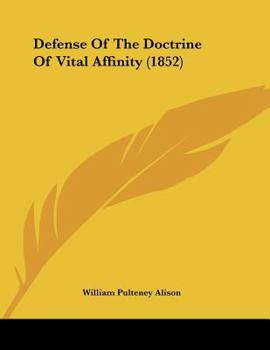 Paperback Defense Of The Doctrine Of Vital Affinity (1852) Book