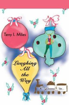 Paperback Laughing All the Way: A Christmas Tale... Book