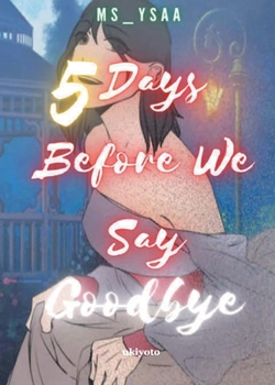 Paperback 5 Days Before We Say Goodbye Book