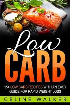Paperback Low Carb: 154 Delicious and Tasty Recipes: 2 in 1 Bundle Book
