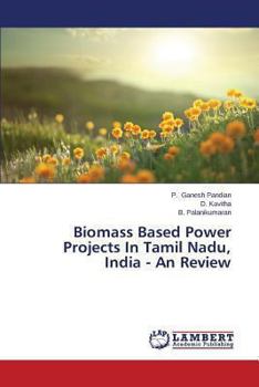 Paperback Biomass Based Power Projects In Tamil Nadu, India - An Review Book