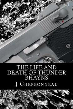 Paperback The Life And Death Of Thunder Rhayns Book