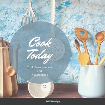 Paperback Cook Today: Cook Book Journal and Recipe Book