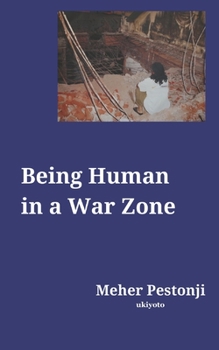 Paperback Being Human in a War Zone Book