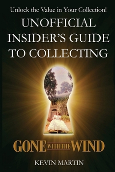 Paperback Unofficial Insider's Guide to Collecting Gone with the WInd Book