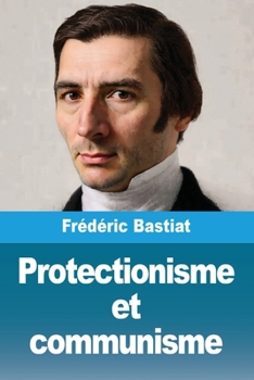 Protectionisme et communisme (French Edition)