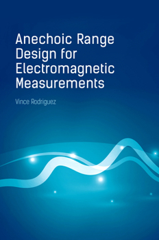Hardcover Anechoic Range Design for Electromagnetic Measurements Book