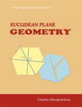 Paperback A High School First Course in Euclidean Plane Geometry Book