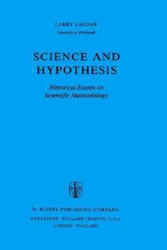 Hardcover Science and Hypothesis: Historical Essays on Scientific Methodology Book