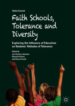 Faith Schools, Tolerance and Diversity: Exploring the Influence of Education on Students' Attitudes of Tolerance