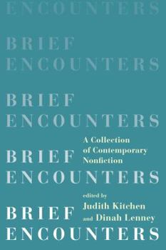 Paperback Brief Encounters: A Collection of Contemporary Nonfiction Book