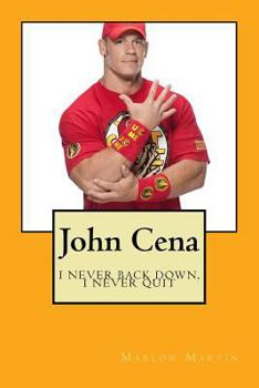 Paperback John Cena: I never back down, I never quit Book