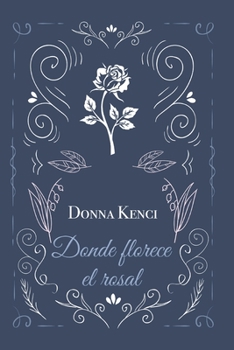 Paperback Donde florece el rosal [Spanish] Book
