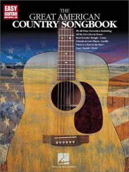 Paperback The Great American Country Songbook Easy Guitar Songbook with Notes and Tab 50 Classic Country Songs for Beginners and Players Country Guitar Sheet Mu Book