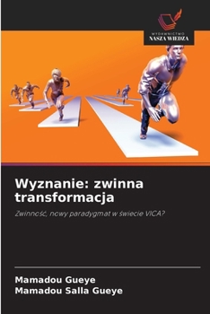 Wyznanie: zwinna transformacja (Polish Edition)