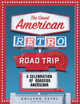 Hardcover The Great American Retro Road Trip: A Celebration of Roadside Americana Book