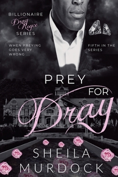 Prey for Dray (Billionaire Dray Royce)